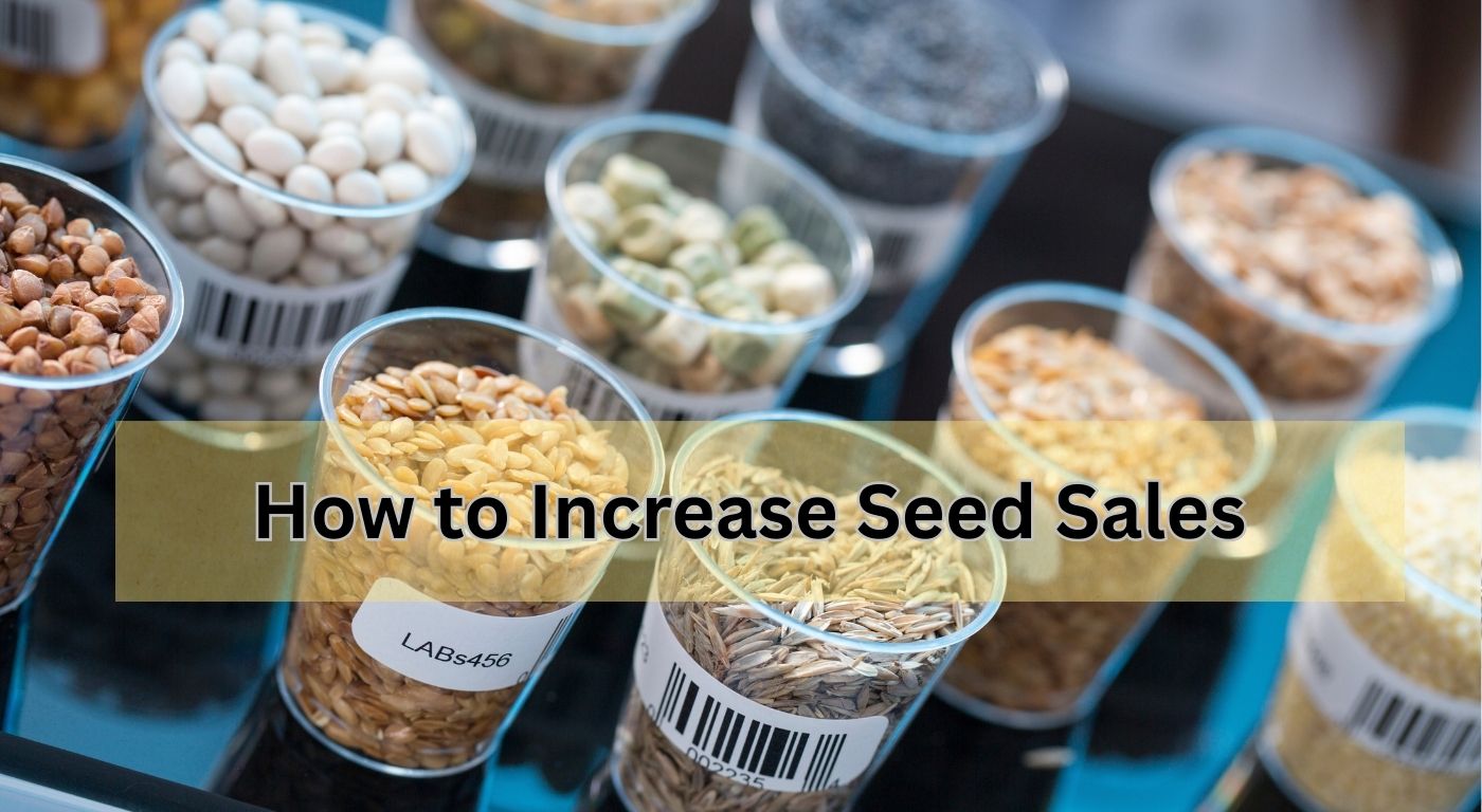 How to Increase Seed Sales