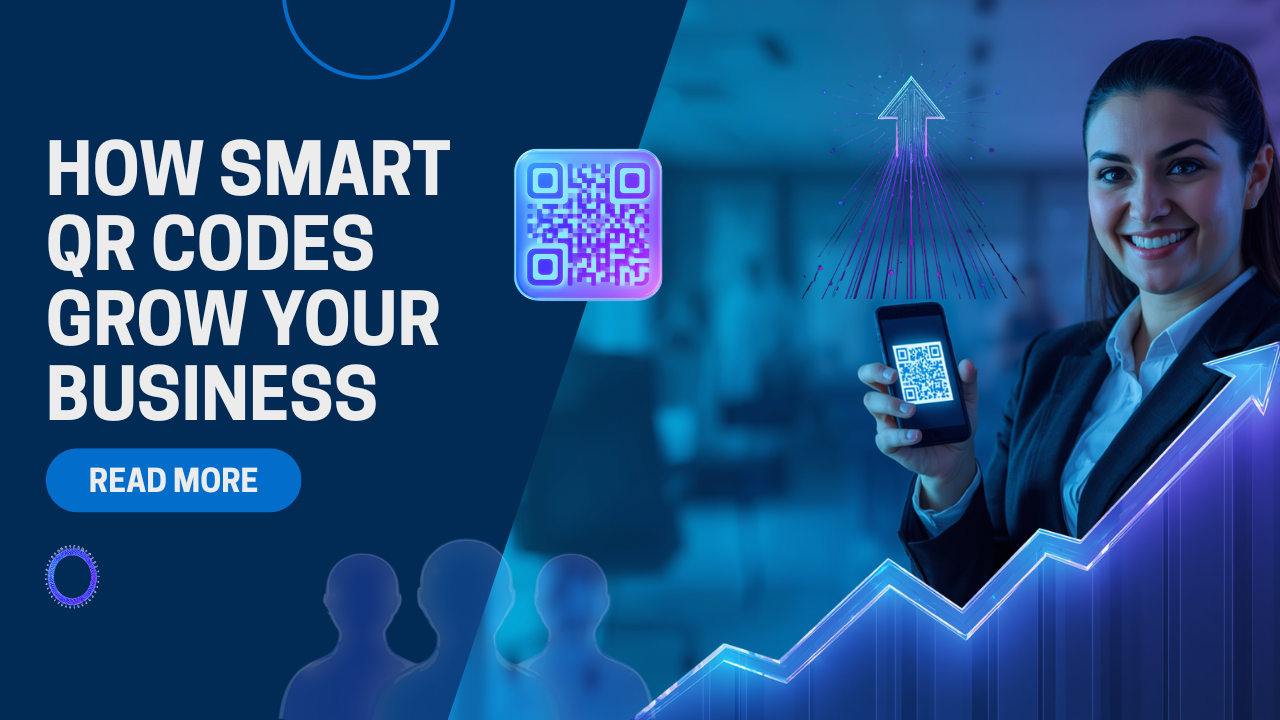 How Smart QR Codes Help Businesses Get More Customers