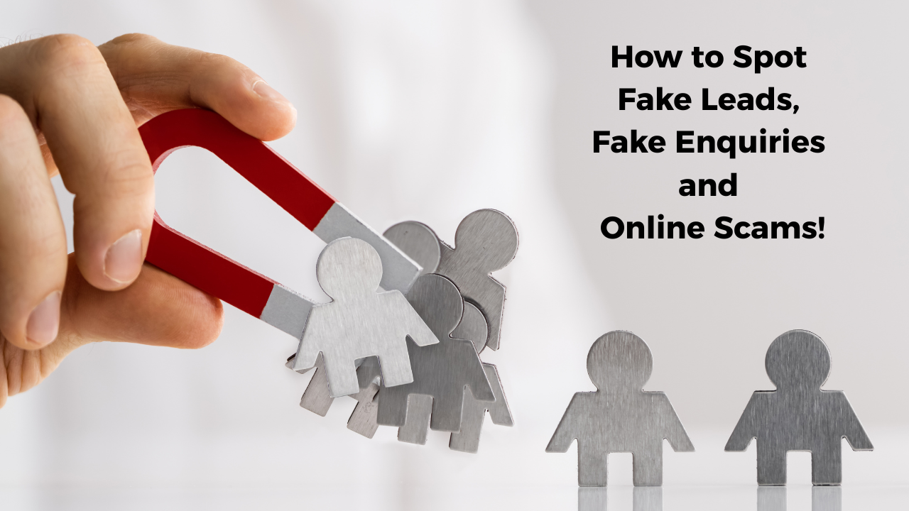 How to Spot Fake Leads, Fake Enquiries and Online Scams