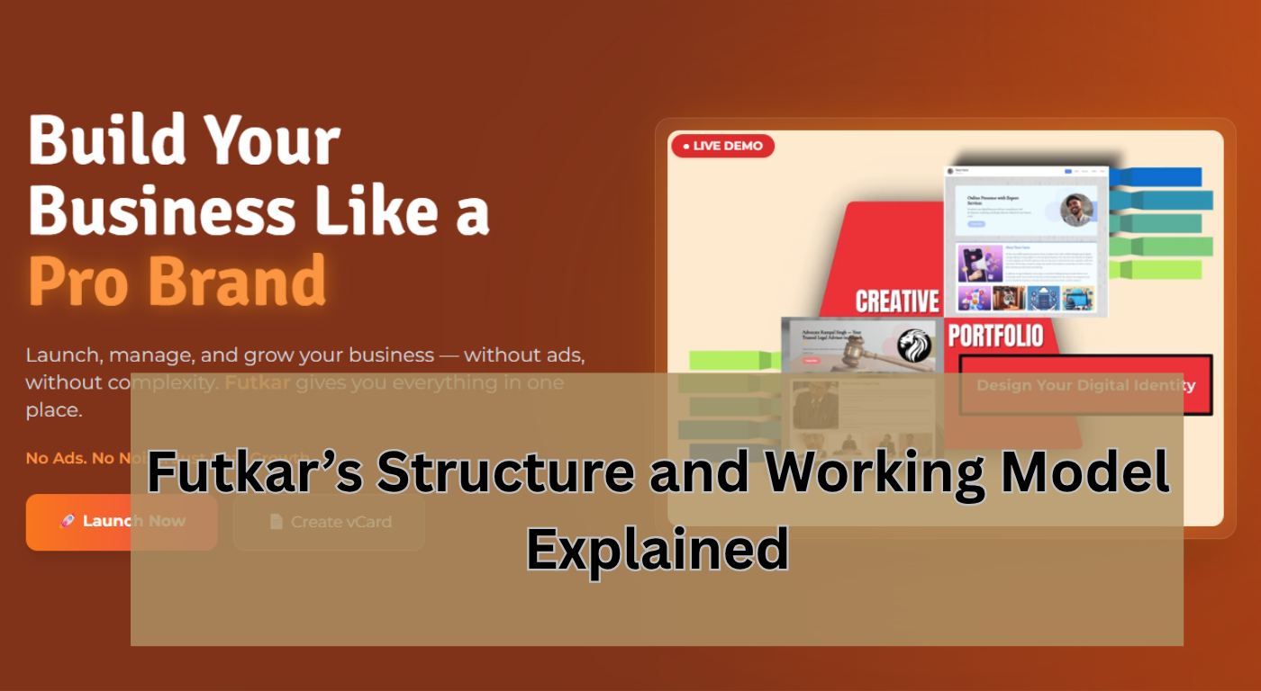 Futkar’s Structure and Working Model Explained