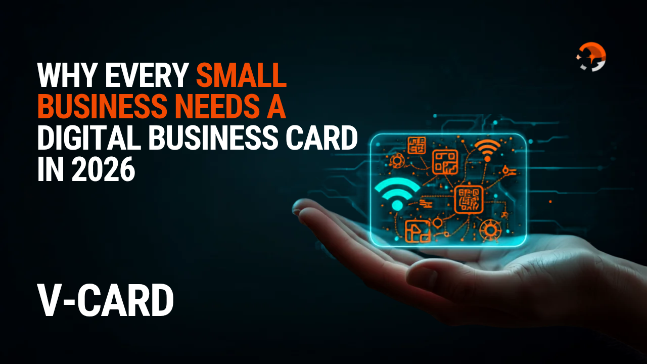 Why Every Small Business Needs a Digital Business Card in 2026