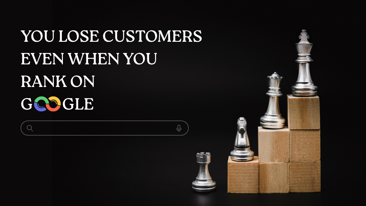 Why Local Businesses Lose Customers Even When They Rank on Google