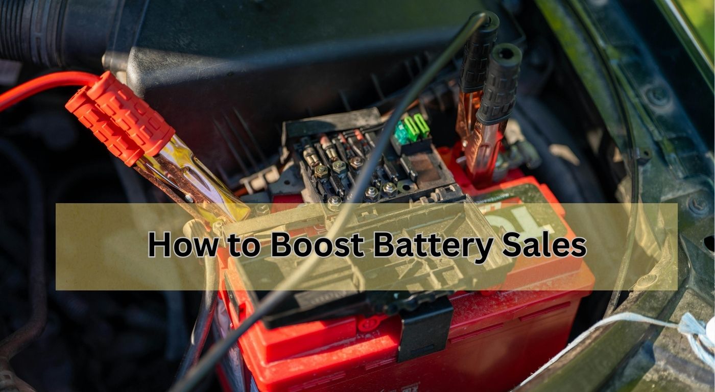 How to Boost Battery Sales