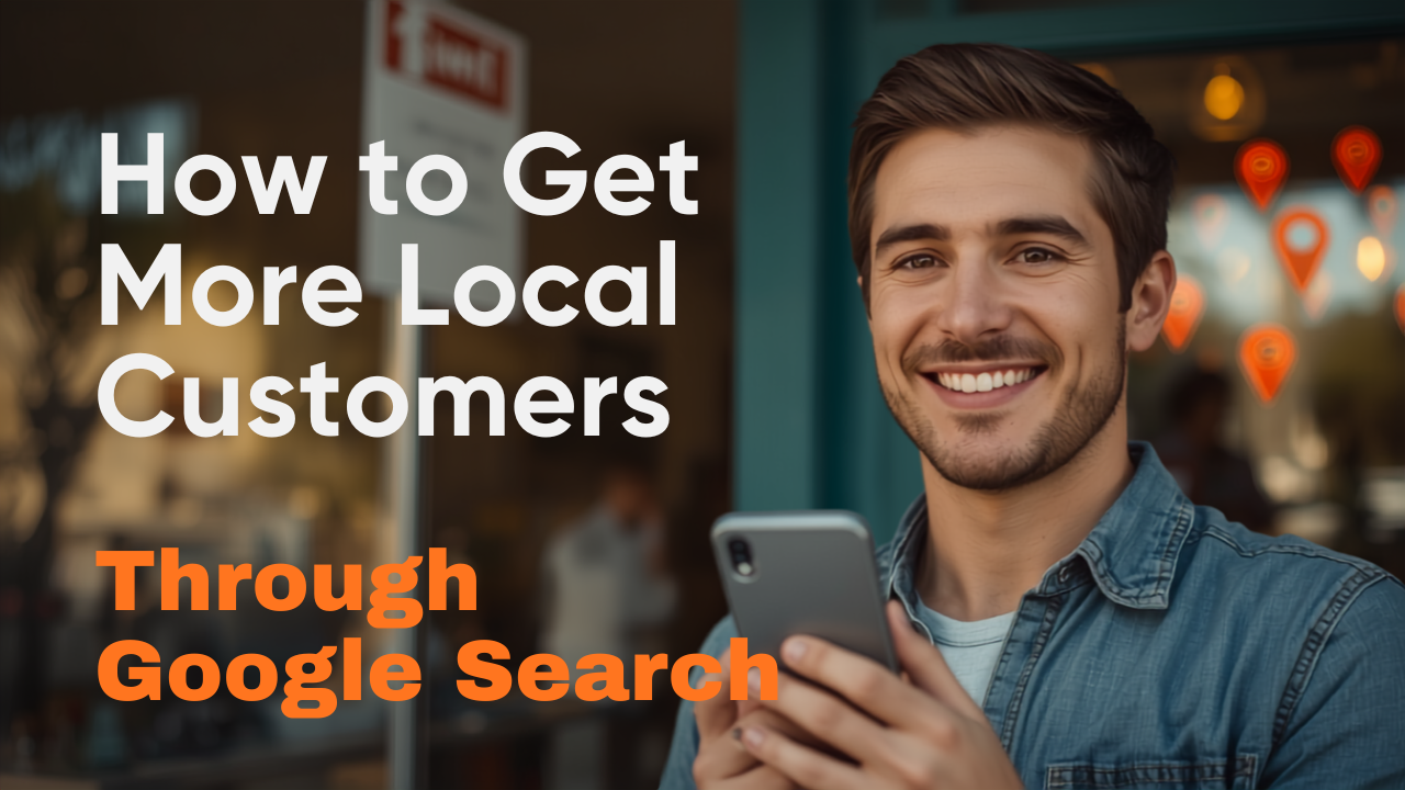How to Get More Local Customers Through Google Search