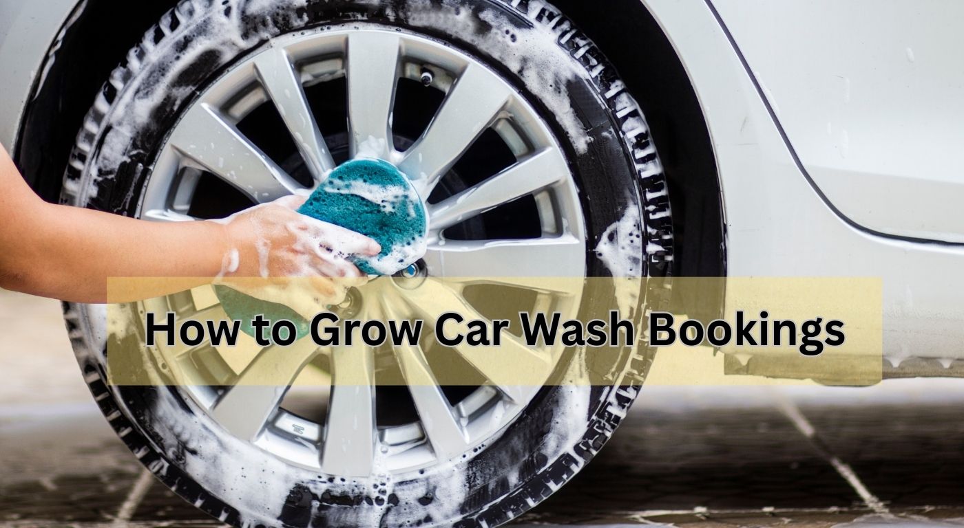 How to Grow Car Wash Bookings