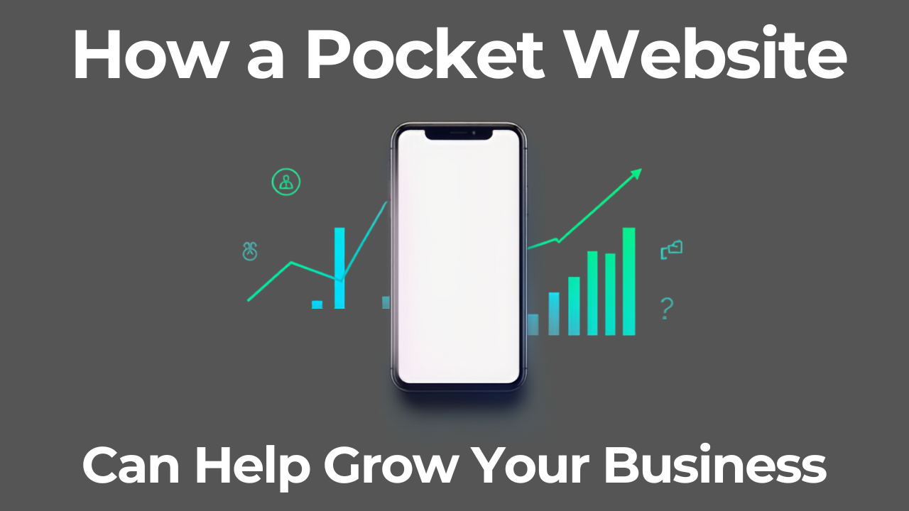 How a Pocket Website Can Help Grow Your Business