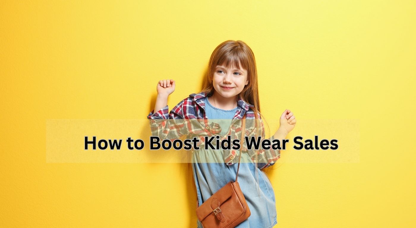 How to Boost Kids Wear Sales Online