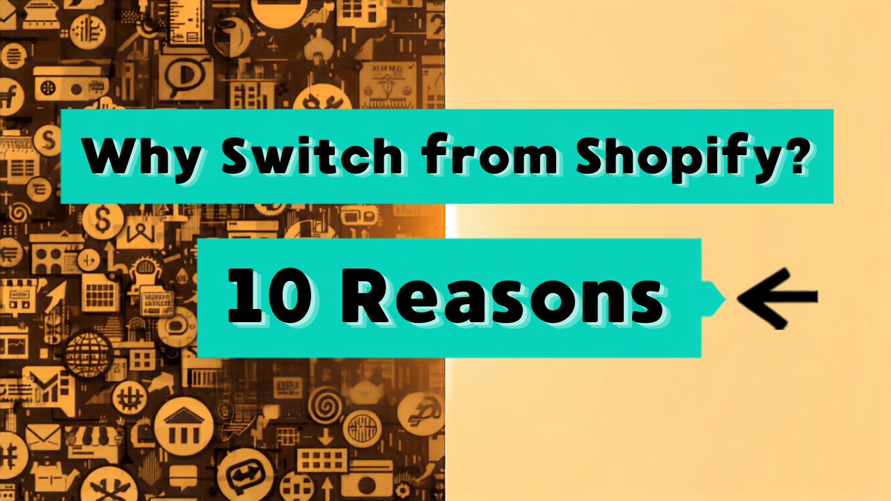 Why Switch from Shopify?