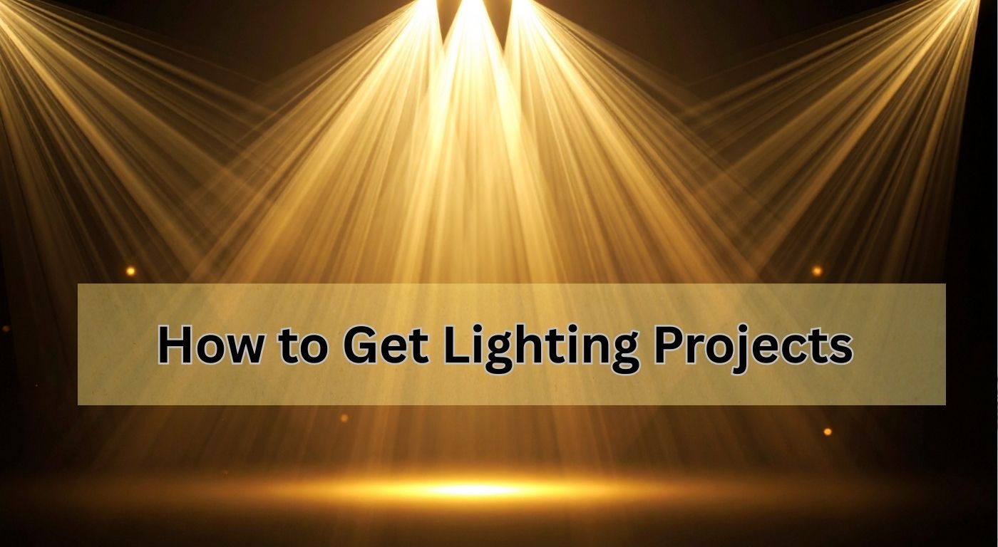 How to Get Lighting Projects