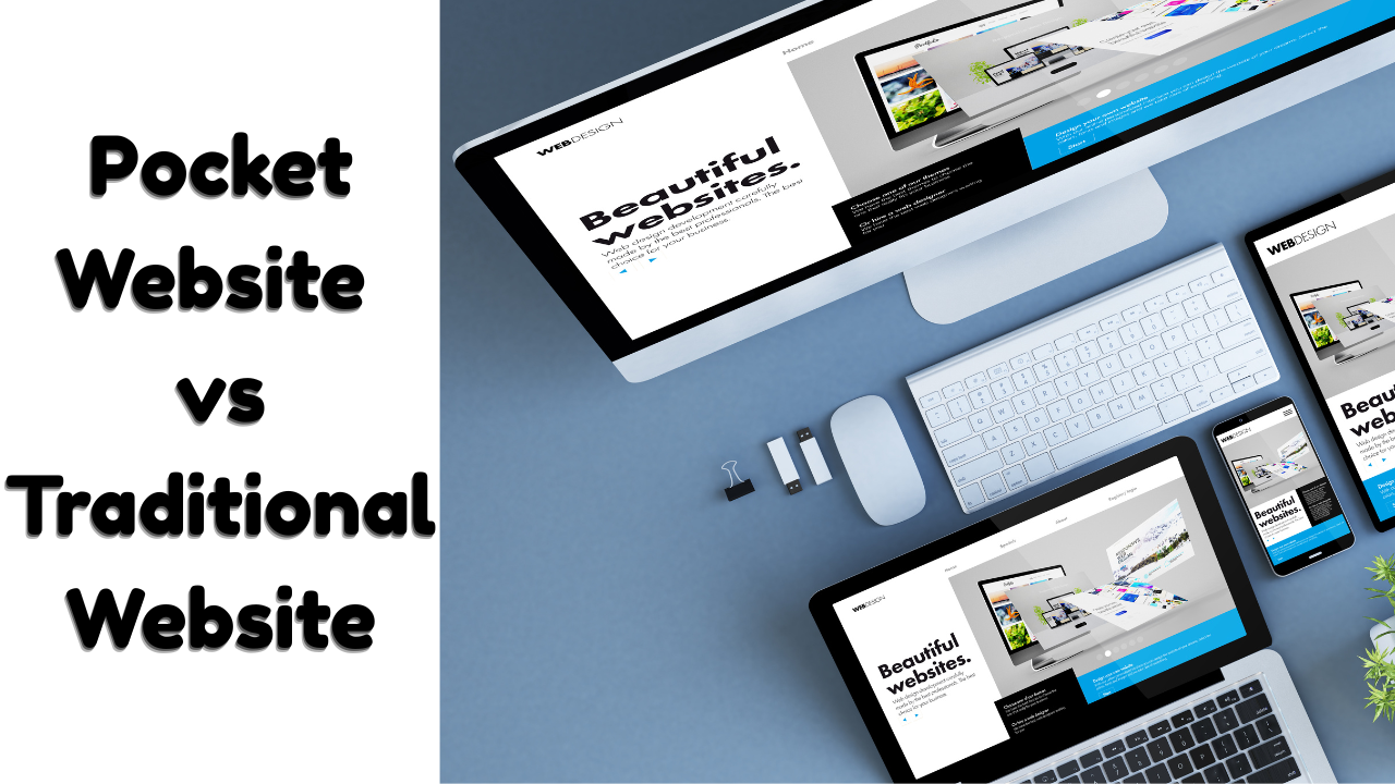 Pocket Website vs Traditional Website: Which One Does Your Business Need?
