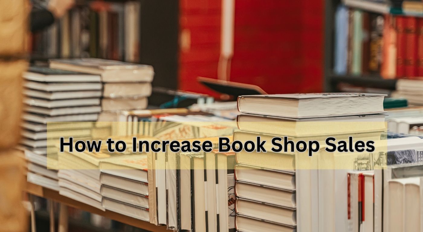 How to Increase Book Shop Sales