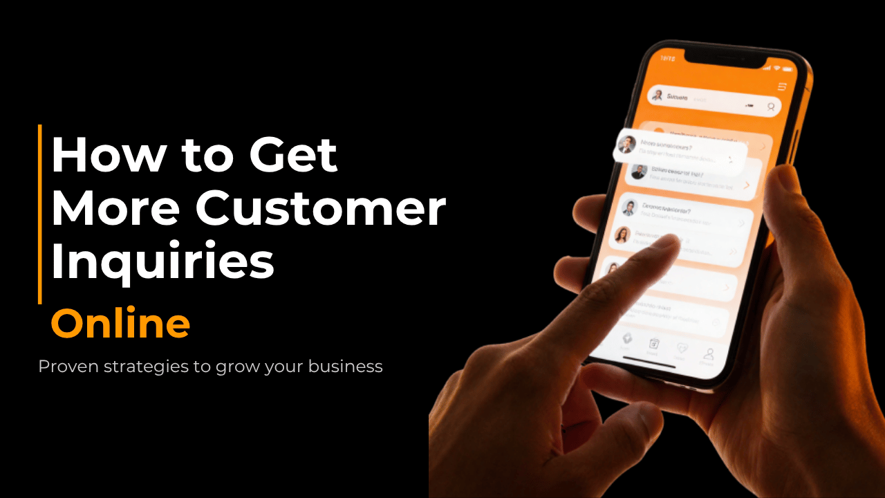 How to Get More Customer Inquiries for Your Business Online
