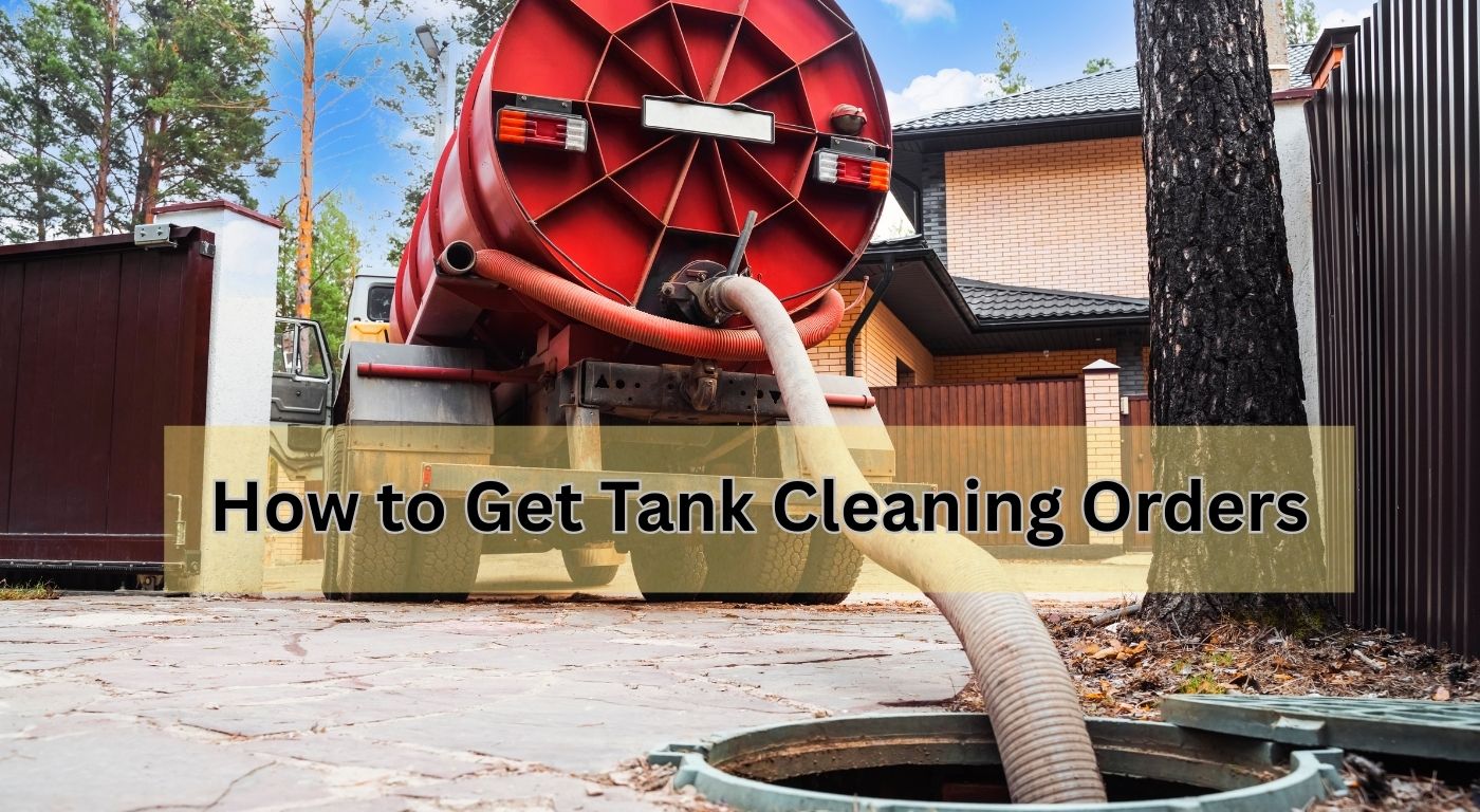 How to Get Tank Cleaning Orders