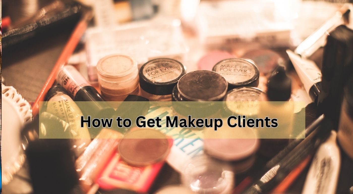 How to Get Makeup Clients