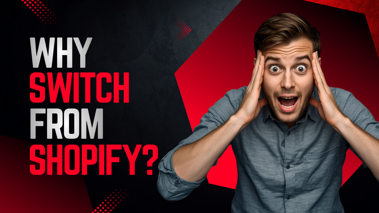 Why Switch from Shopify?