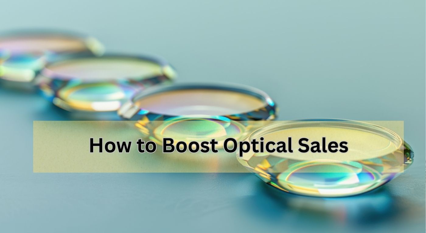 How to Boost Optical Sales